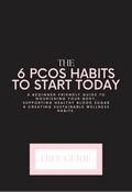 The 6 PCOS Habits To Start Today | FREE